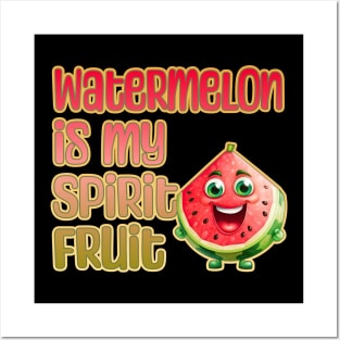 Watermelon is My Spirit Fruit Posters and Art